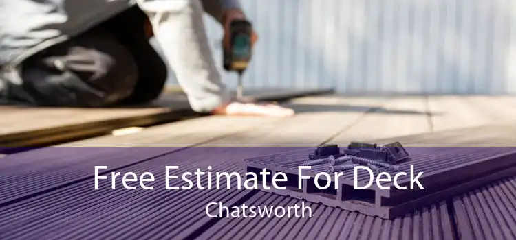 Free Estimate For Deck Chatsworth